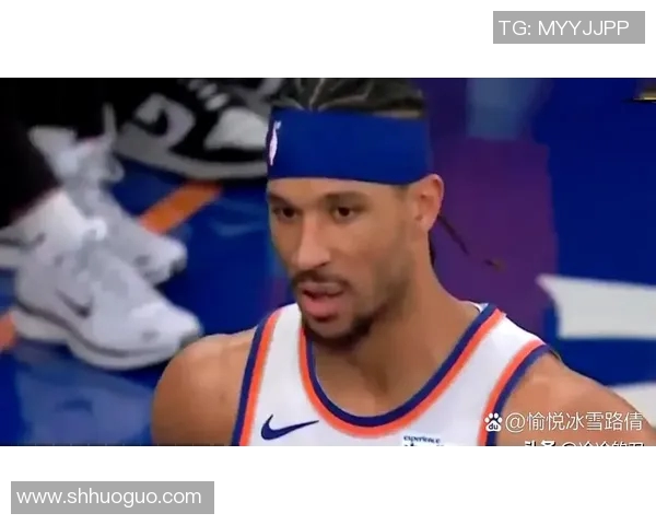 约什-哈特全面爆发助力尼克斯四连胜，猛龙连败阴霾再现